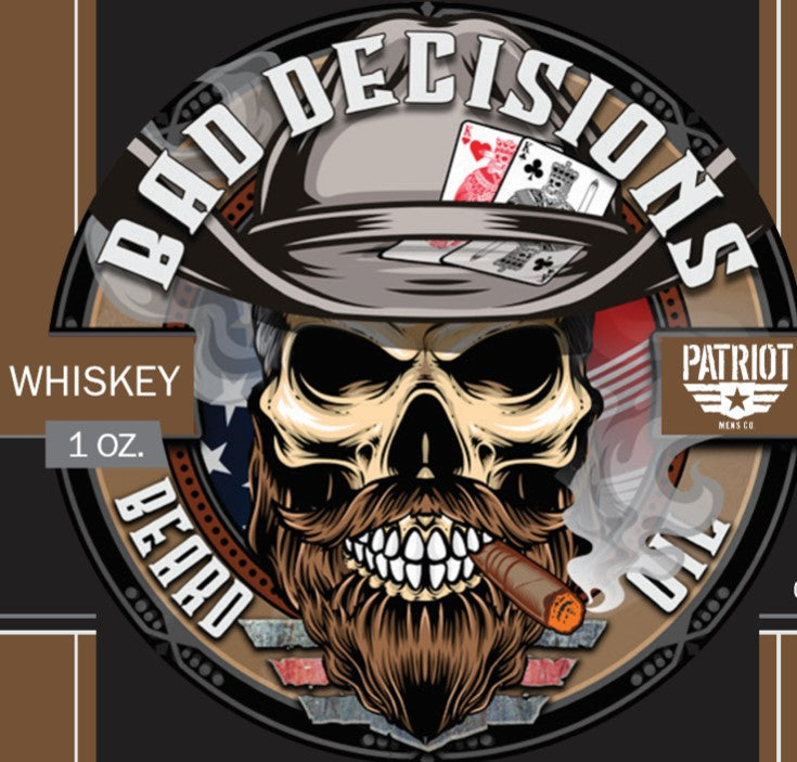 Bad Decisions 1oz Natural Beard Oil Whiskey Patriot And Company